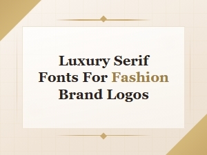 Elegant Serif Fonts for Fashion Brand Logos