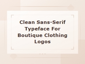 Minimalist Sans-Serif Fonts for Boutique Clothing Brand Logos